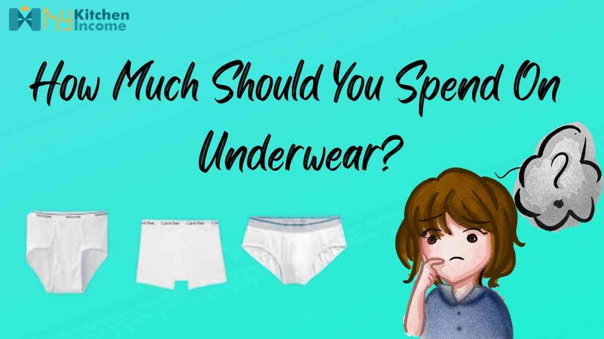 how much should you spend on underwear?