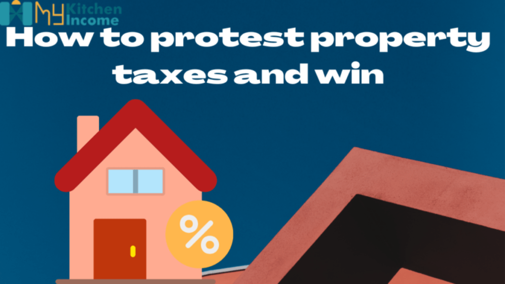 how to protest property taxes and win