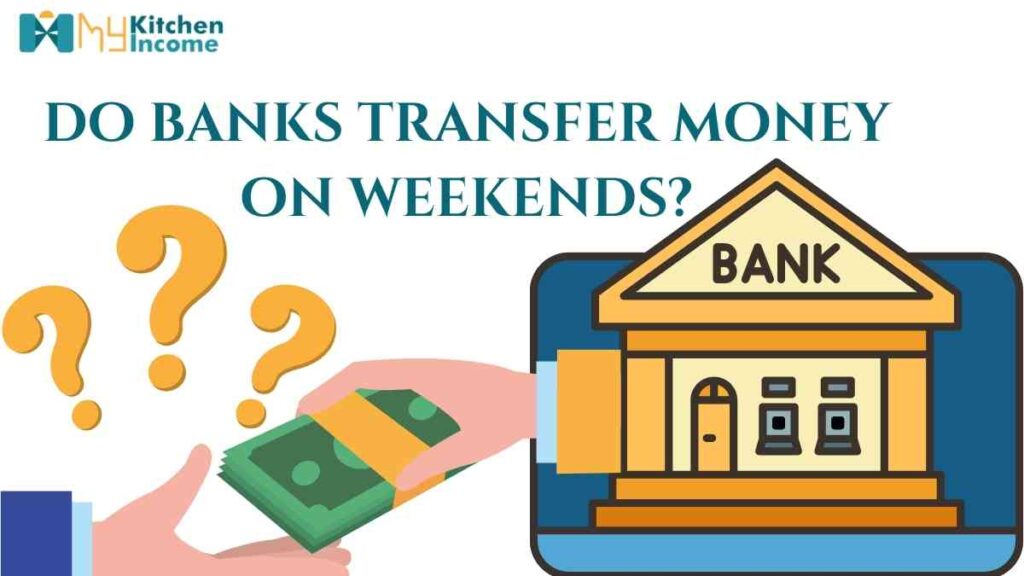 do banks transfer money on weekends