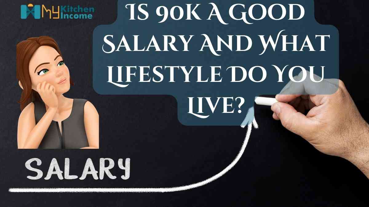 Is 90k a good salary? How can you get off to a better life