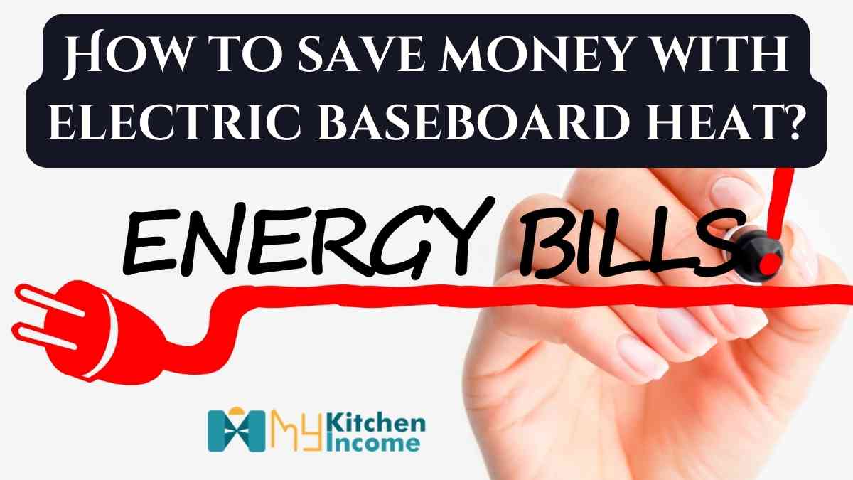 How to save money with electric baseboard heat