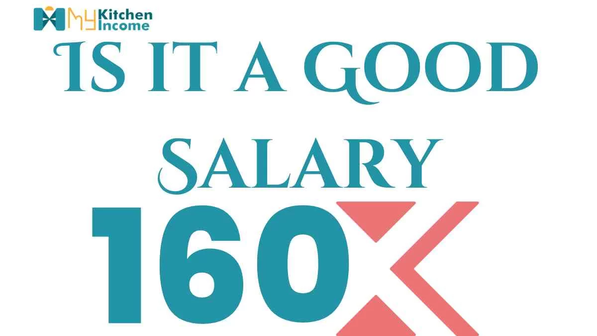 is 160K a good salary