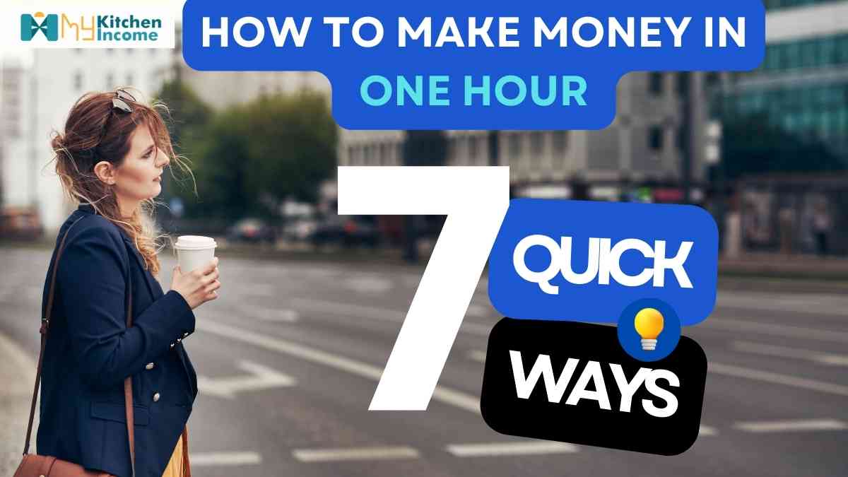 how to make money in one hour