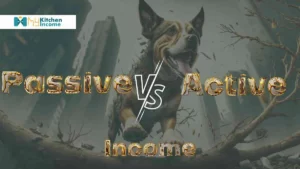 Passive Income vs Active Income: Which is the strong Money-Maker?