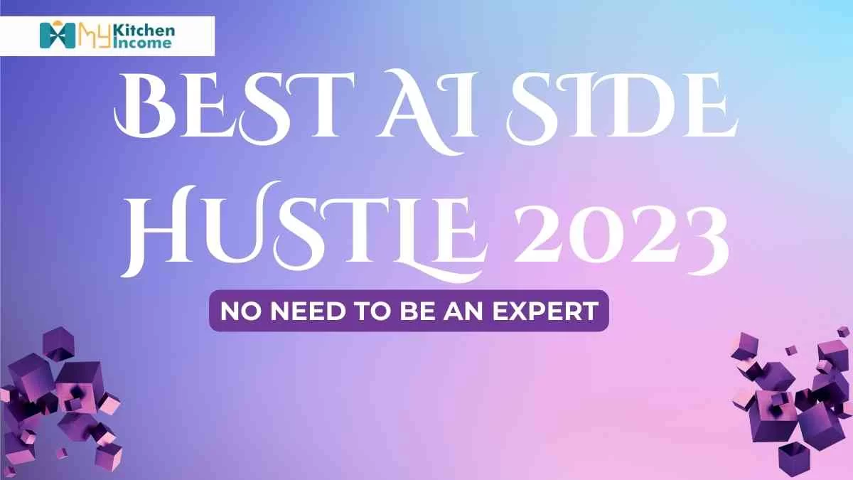 Best AI Side Hustle 2023