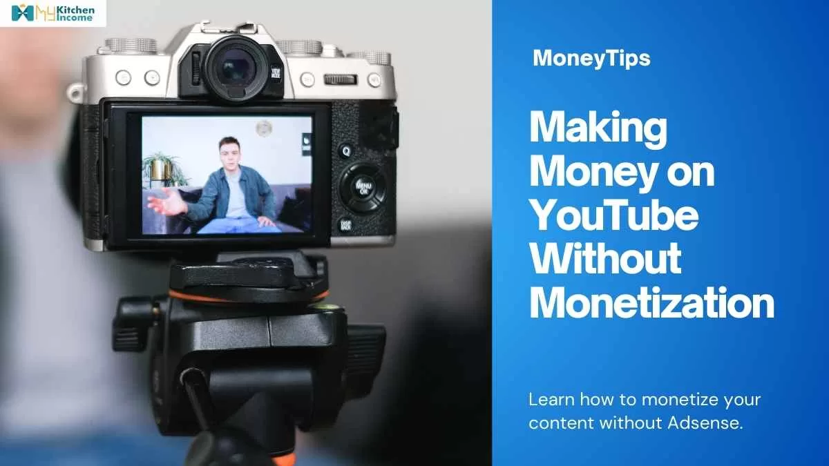 how to make money on youtube without monetization