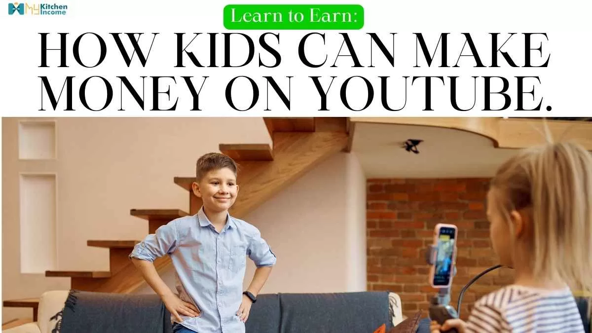 how to make money on youtube as a kid