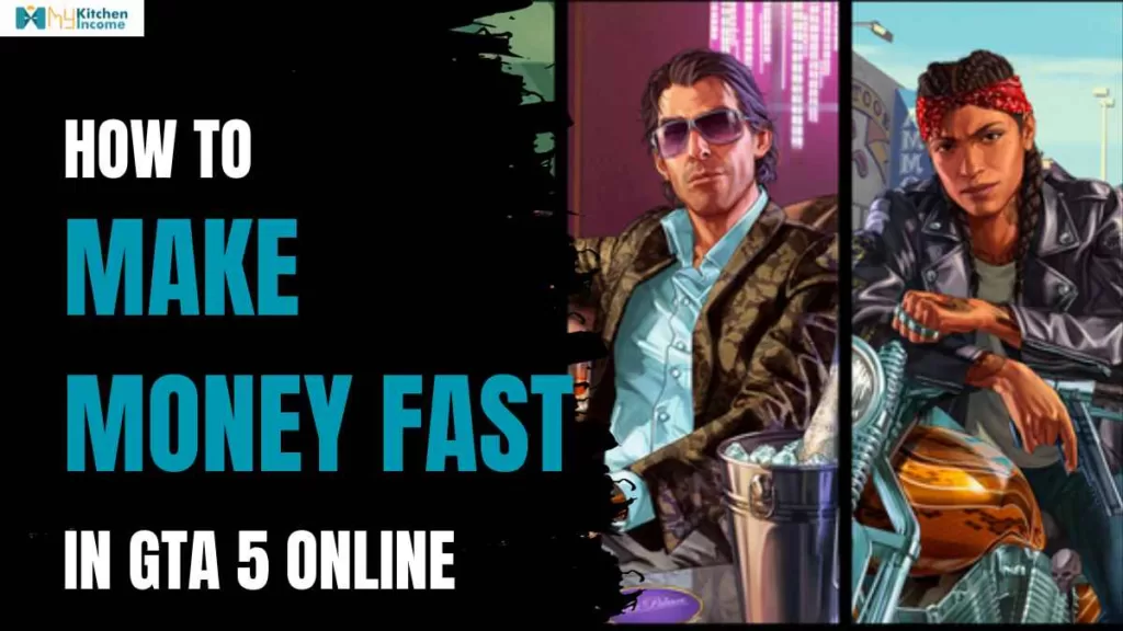 How to Make Money Fast in GTA 5 Online